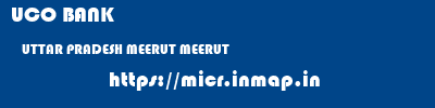 UCO BANK  UTTAR PRADESH MEERUT MEERUT   micr code